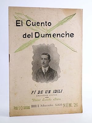 EL CUENTO DEL DUMENCHE 26. FÍ DE UN IDILI (Visent Sancho Riera) Valencia, 1909