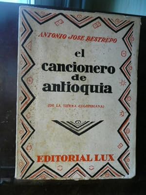 Imagen del vendedor de El Cancionero De Antioquia. a la venta por Reus, Paris, Londres