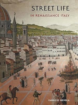 Seller image for Street Life in Renaissance Italy for sale by GreatBookPrices