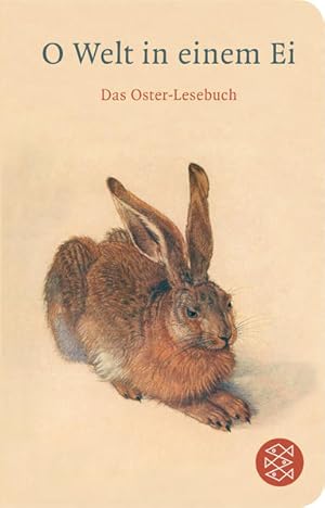 Bild des Verkufers fr O Welt in einem Ei: Das Oster-Lesebuch (Fischer Taschenbibliothek) zum Verkauf von Gerald Wollermann