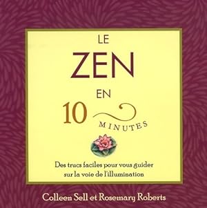 Le zen en 10 minutes - Rosemary Roberts