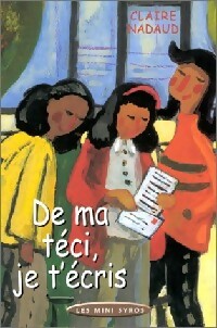 Image du vendeur pour De ma t?ci, je t'?cris - Claire Nadaud mis en vente par Book Hmisphres