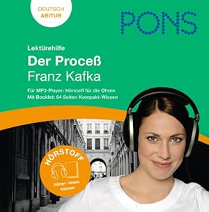 Bild des Verkufers fr Lektrehilfe Franz Kafka: Der Proce: Audio-Training fr die Oberstufe und frs Abitur; im Begleitbuch alle wichtigen Informationen zu Autor, Werk und Epoche (PONS Hrstoff! Hren - lesen - wissen) zum Verkauf von Gabis Bcherlager