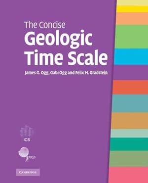 Bild des Verkufers fr Concise Geologic Time Scale zum Verkauf von GreatBookPricesUK