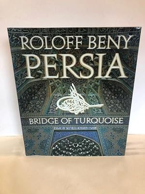 Bild des Verkufers fr PERSIA: BRIDGE OF TURQUOISE zum Verkauf von Worlds End Bookshop (ABA, PBFA, ILAB)