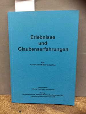 Seller image for Erlebnisse udn Glaubenserfahrungen. Hrsg. Stiftung Kulturwerk Wartheland for sale by Kepler-Buchversand Huong Bach