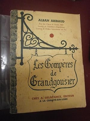 Les Compères de Grangousier. Illustré de reproductions et de 18 dessins à la plume de l'auteur.