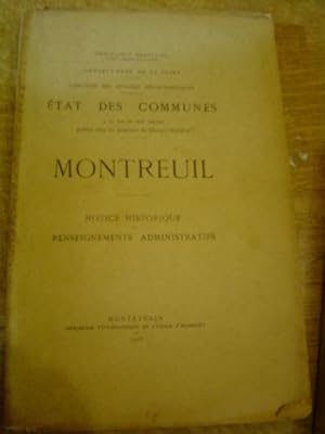 ETAT DES COMMUNES A LA FIN DU XIXè SIECLE. MONTREUIL. NOTICE HISTORIQUE & RENSEIGNEMENTS ADMINIST...