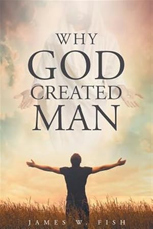Immagine del venditore per Why God Created Man venduto da GreatBookPrices