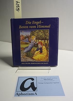 Imagen del vendedor de Die Engel - Boten vom Himmel. DIe schnsten biblischen Engelsgeschichten mit Miniaturen aus verschiedenen Epochen der Kunstgeschichte. a la venta por AphorismA gGmbH