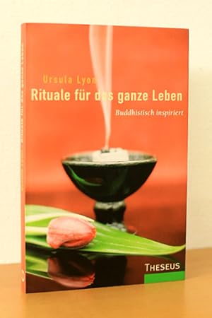 Rituale für das ganze Leben. Buddhistisch inspiriert