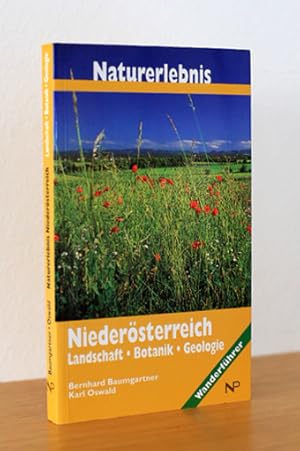 Bild des Verkufers fr Naturerlebnis Niedersterreich. Landschaft - Botanik - Geologie zum Verkauf von AMSELBEIN - Antiquariat und Neubuch