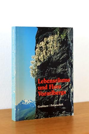 Lebensräume und Lebensgemeinschaften in Vorarlberg. Ökosysteme, Vegetation, Flora mit Roten Listen