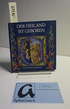 Imagen del vendedor de Der Heiland ist geboren. Die Weihnachtsgeschichte illustriert mit Motiven aus der Buchmalerei. a la venta por AphorismA gGmbH