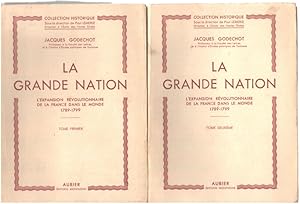 La grande nation / l'expension révolutionnaire de la france dans le monde - 1789-1799/ 2 tomes