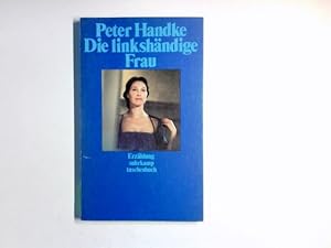 Bild des Verkufers fr Die linkshndige Frau : Erzhlung. Suhrkamp-Taschenbuch ; 560 zum Verkauf von Antiquariat Buchhandel Daniel Viertel