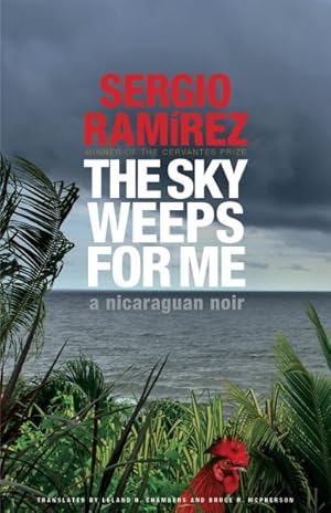 Seller image for Sky Weeps for Me : A Nicaraguan Noir for sale by GreatBookPricesUK