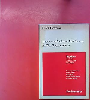 Bild des Verkufers fr Sprachbewusstsein und Redeformen im Werk Thomas Manns. Untersuchungen zum Verhltnis des Schriftstellers zur Sprachkrise. Studien zur Poetik und Geschichte der Literatur ; Bd. 10 zum Verkauf von biblion2