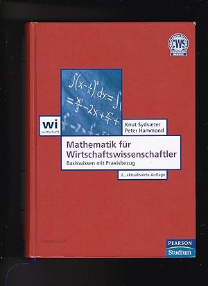 Imagen del vendedor de Sydsaeter, Hammond, Mathematik fr Wirtschaftswissenschaftler - Basiswissen mit Praxisbezug a la venta por sonntago DE