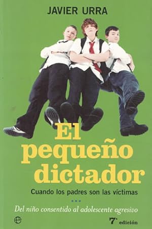 Imagen del vendedor de El pequeo dictador. Cuando los padres son las vctimas a la venta por Librera Cajn Desastre