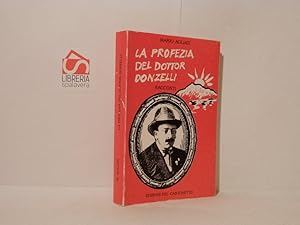 Bild des Verkufers fr La profezia del dottor Donzelli zum Verkauf von Libreria Spalavera