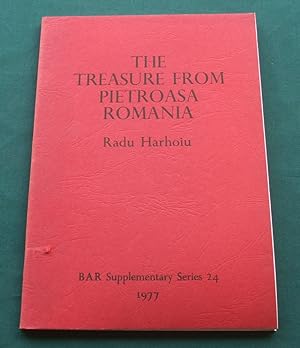 Seller image for The Fifth Century A.D. Treasure from Pietroasa, Romania, in the light of recent research (British Archaeological Reports International Series) for sale by George Jeffery Books