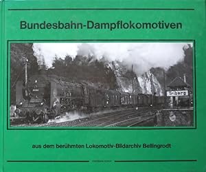 Bundesbahn-Dampflokomotiven : aus dem berühmten Lokomotiv-Bildarchiv von Carl Bellingrodt