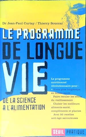 Bild des Verkufers fr Le programme de longue vie. De la science a' l'alimentation zum Verkauf von Librodifaccia