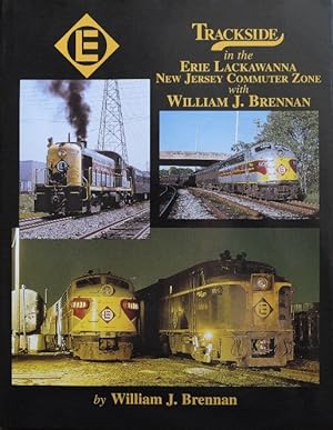 Immagine del venditore per Trackside in the Erie Lackawanna New Jersey Commuter Zone with William J. Brennan venduto da Martin Bott Bookdealers Ltd