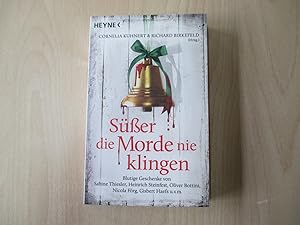 Süßer die Morde nie klingen Blutige Geschenke von Sabine Thiesler, Heinrich Steinfest,.