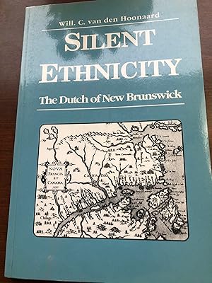 Silent Ethnicity The Dutch of New Brunswick