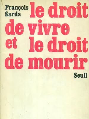 Image du vendeur pour Le droit de vivre et le droit de mourir mis en vente par Librodifaccia