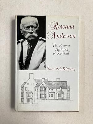 Seller image for Rowand Anderson. The premier architect of Scotland. for sale by Cooper Hay Rare Books