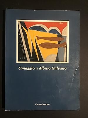 Immagine del venditore per OMAGGIO A ALBINO GALVANO venduto da Il Mondo Nuovo