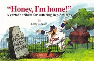 "Honey, I'm Home!" A cartoon tribute for suffering Red Sox fans