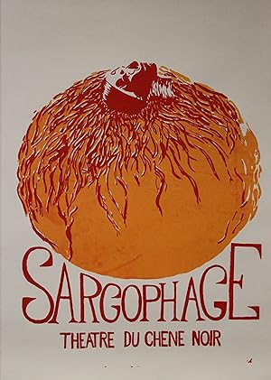"SARCOPHAGE de Gérard GELAS au THEÂTRE du CHÊNE NOIR" Affiche originale entoilée 1969