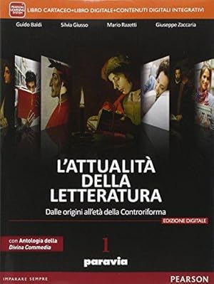 Bild des Verkufers fr Attualit della letteratura. Con Laboratorio competenze-Antologia Divina Commedia. Per le Scuole superiori. Con e-book. Con espansione online: 1 zum Verkauf von Usatopoli libriusatierari