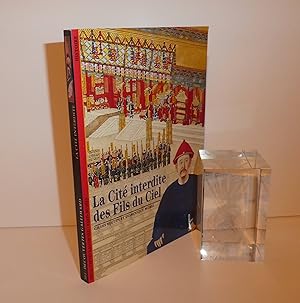 La Cité interdite des Fils du Ciel. Collection Découvertes Gallimard (n° 303), Série Histoire, Ga...