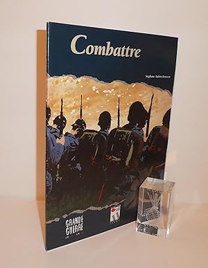 Bild des Verkufers fr Combattre. Grande guerre 1814-1918. CRDP Picardie. 1995. zum Verkauf von Mesnard - Comptoir du Livre Ancien