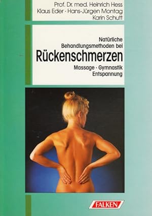 Bild des Verkufers fr Natrliche Behandlungsmethoden bei Rckenschmerzen - Massage, Gymnastik, Entspannung. zum Verkauf von TF-Versandhandel - Preise inkl. MwSt.