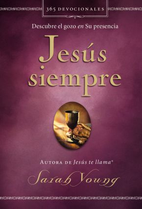 Jesús siempre: Descubre el gozo en su presencia (Jesus Always) (Spanish Edition)