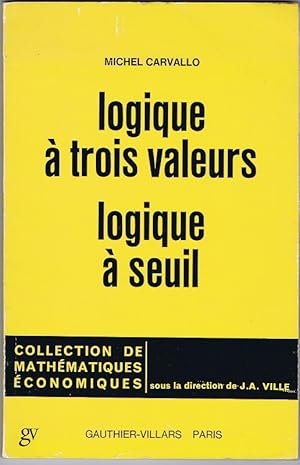 Seller image for Logique a trois valeurs, logique a seuil. for sale by Antiquariat Gnter Hochgrebe