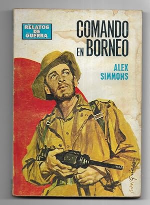 Comando en Borneo. Col. Relatos de Guerra. Nº-332