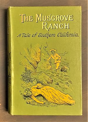 The Musgrove Ranch: A Tale of Southern California