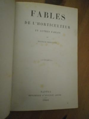 Fables de l'horticulteur & autres fables ( Avec envoi. )