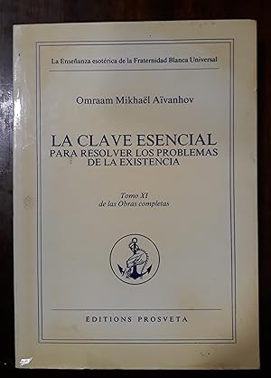 La Clave esencial para resolver los problemas de la existencia