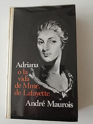 Adriana : vida de Madame de La Fayette