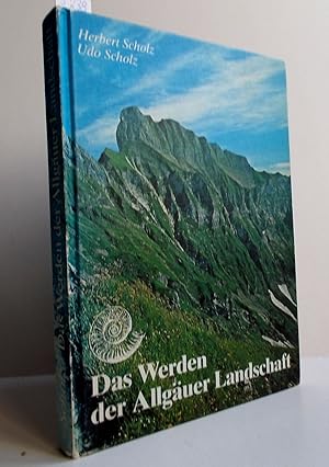 Das Werden der Allgäuer Landschaft (Eine kleine Erdgeschichte des Allgäus)