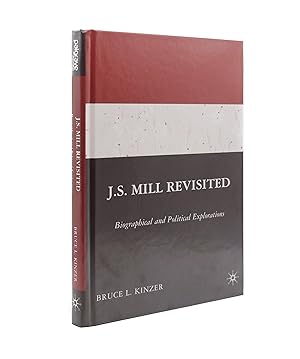 Seller image for J.S. Mill Revisited. Biographical and Political Explorations for sale by Maggs Bros. Ltd ABA, ILAB, PBFA, BA
