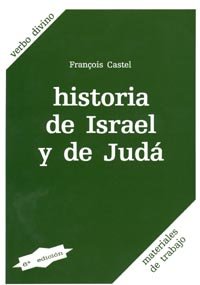 HISTORIA DE ISRAEL Y DE JUDÁ DESDE LOS ORIGENES HASTA EL SIGLO II D.C.